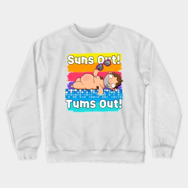 Suns out! Tums out! Crewneck Sweatshirt by LoveBurty